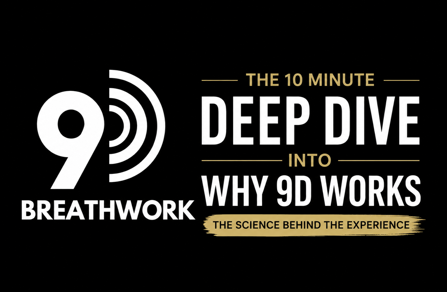 Want to Know Why 9D Breathwork Works?